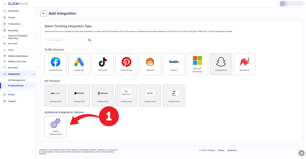ClickBank's Add Integration screen, under Integrations → Postback/Pixels: Traffic Sources templates for Facebook Pixel, Google Ads, TikTok Ads, Pinterest Ads, Outbrain, Taboola, Microsoft Advertising and NewsBreak; Ad Trackers marked Coming Soon; and, under Additional Integration Options, the Custom Postback/Pixel option.