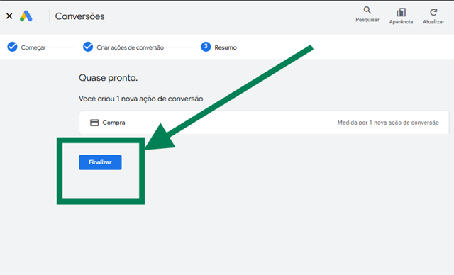 Quase pronto: 1 nova ação de conversão e botão Finalizar